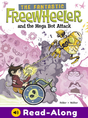 cover image of The Fantastic Freewheeler and the Mega Bot Attack